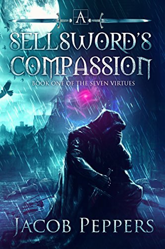Jacob Peppers - A Sellsword'S Compassion Audiobook
