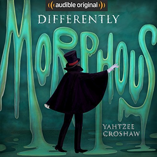Yahtzee Croshaw - Differently Morphous Audiobook