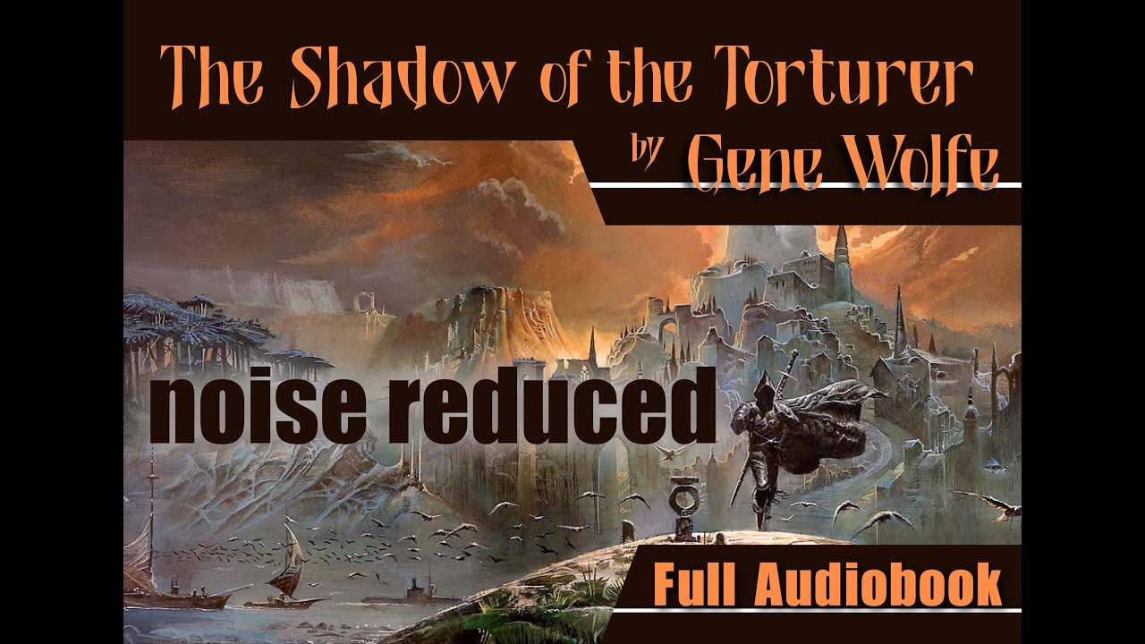 The Shadow of the Torturer Audiobook - Gene Wolfe