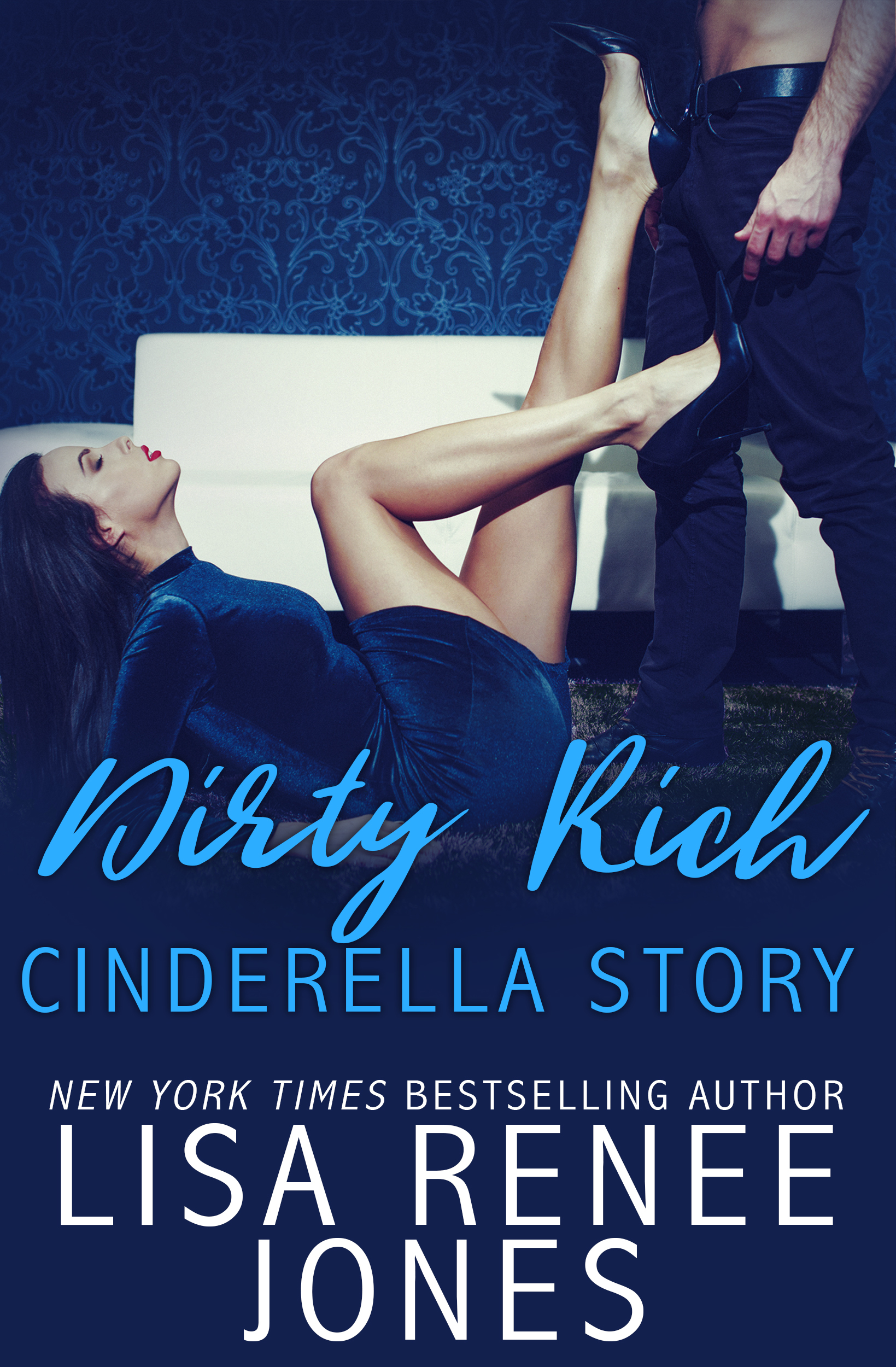 Lisa Renee Jones - Dirty Rich Cinderella Story Audiobook
