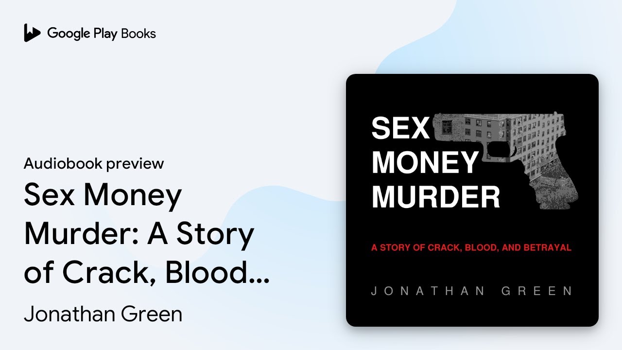 Jonathan Green - Sex Money Murder Audiobook