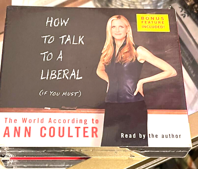 Ann Coulter - How to Talk to a Liberal If You Must Audiobook