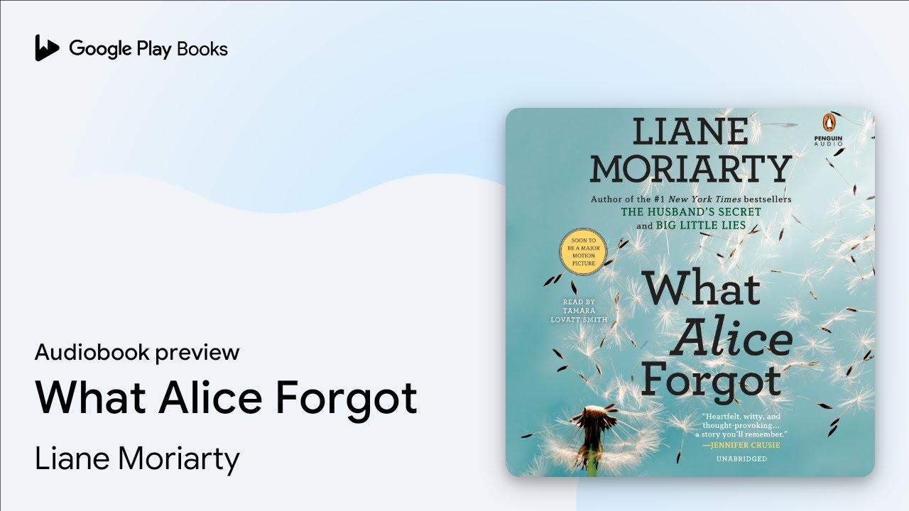 Liane Moriarty - What Alice Forgot Audiobook