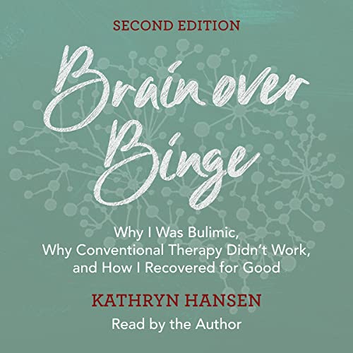 Kathryn Hansen - Brain Over Binge Audiobook