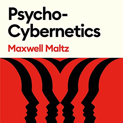Maxwell Maltz - Psycho-Cybernetics Audiobook