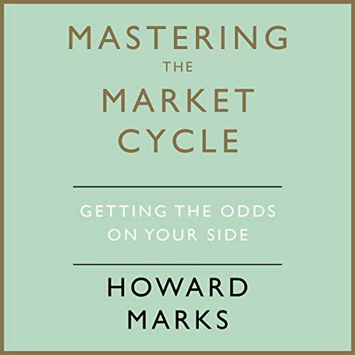 Howard Marks - Mastering the Market Cycle Audiobook