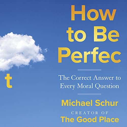 Michael Schur - How to Be Perfect Audiobook