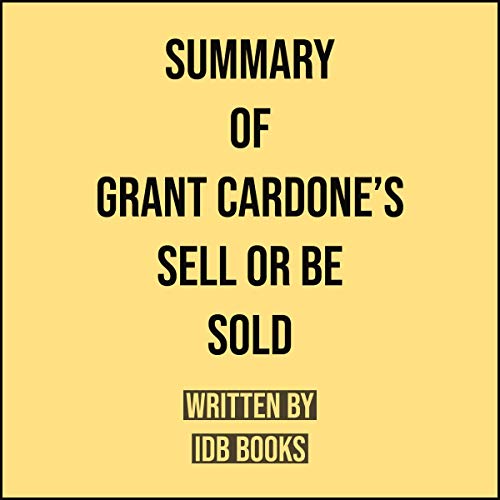 Grant Cardone - Sell Or Be Sold Audiobook