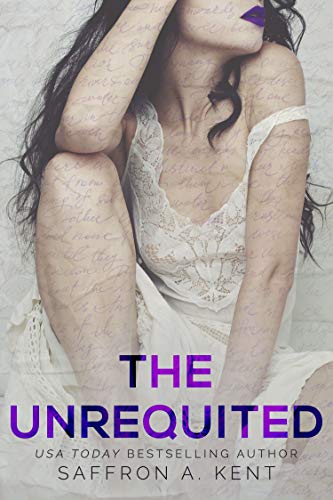 Saffron A. Kent - The Unrequited Audiobook