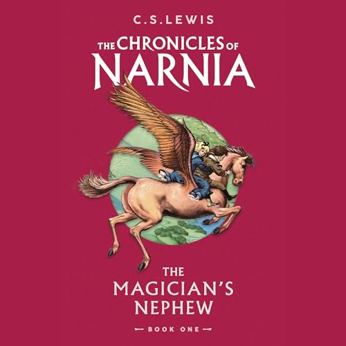 C. S. Lewis - The Magician'S Nephew Audiobook
