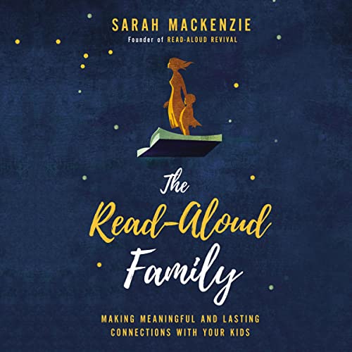 Sarah Mackenzie - The Read-Aloud Family Audiobook