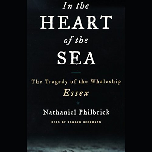 Nathaniel Philbrick - In the Heart of the Sea Audiobook