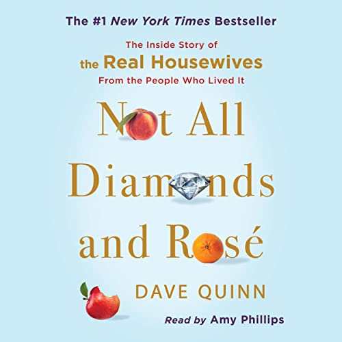 Dave Quinn - Not All Diamonds And Rosé Audiobook