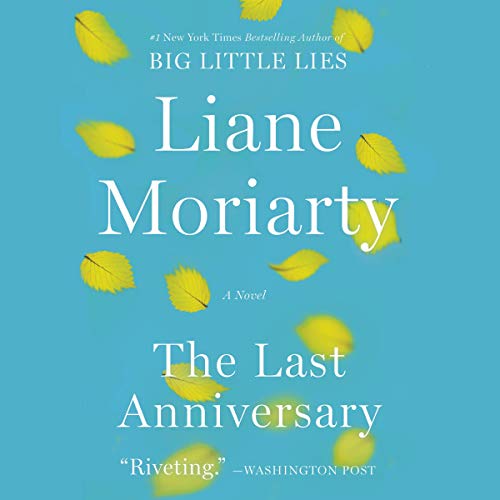 Liane Moriarty - The Last Anniversary Audiobook