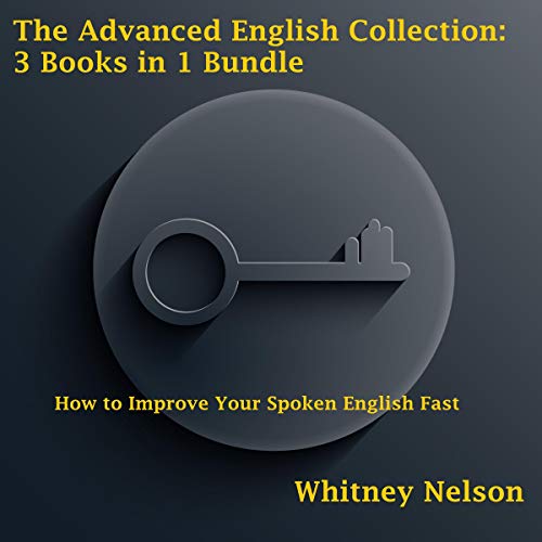 Whitney Nelson - English Fluency For Advanced English Speaker Audiobook