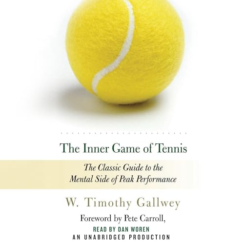W. Timothy Gallwey - The Inner Game of Tennis Audiobook