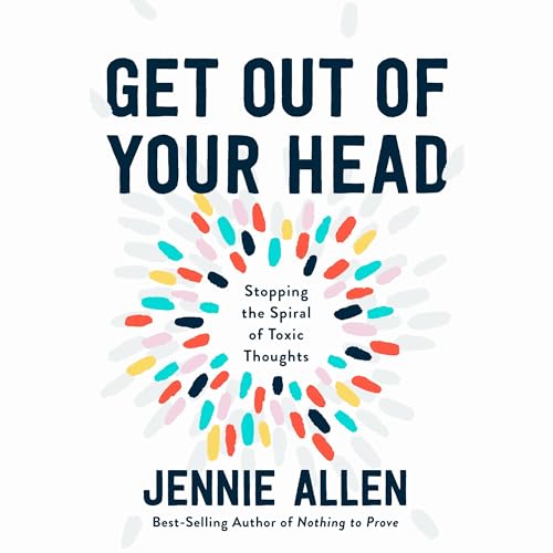 Jennie Allen - Get Out of Your Head Audiobook