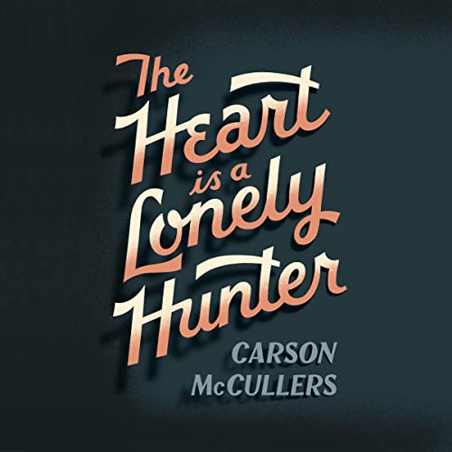 Carson Mccullers - The Heart Is a Lonely Hunter Audiobook