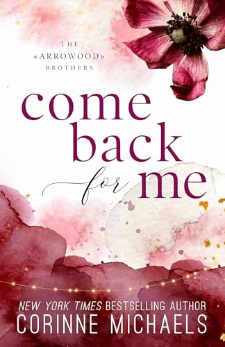 Corinne Michaels - Come Back for Me Audiobook