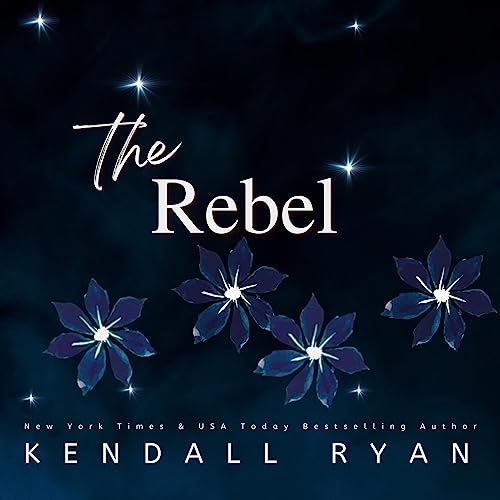 Kendall Ryan - The Rebel Audiobook