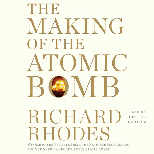 Richard Rhodes - The Making of the Atomic Bomb Audiobook