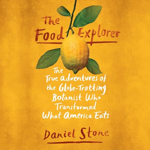 Daniel Stone - The Food Explorer Audiobook