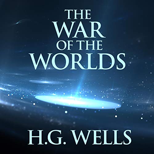 H. G. Wells - The War of the Worlds Audiobook