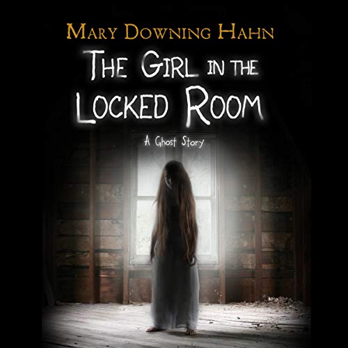 Mary Downing Hahn - The Girl in the Locked Room Audiobook