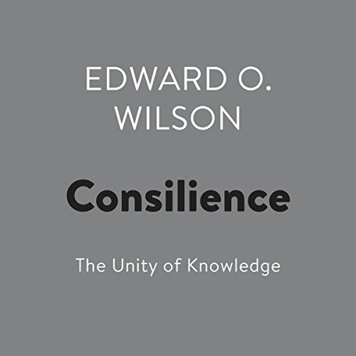 Edward Osborne Wilson - Consilience Audiobook