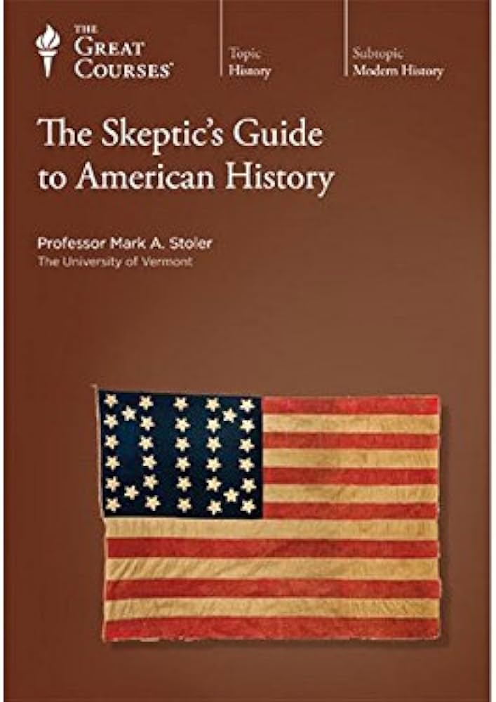 Mark A. Stoler - The Skeptic'S Guide to American History Audiobook