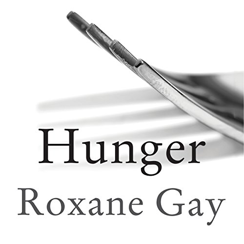 Roxane Gay - Hunger Audiobook