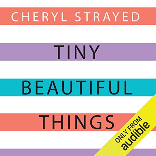 Cheryl Strayed - Tiny Beautiful Things Audiobook