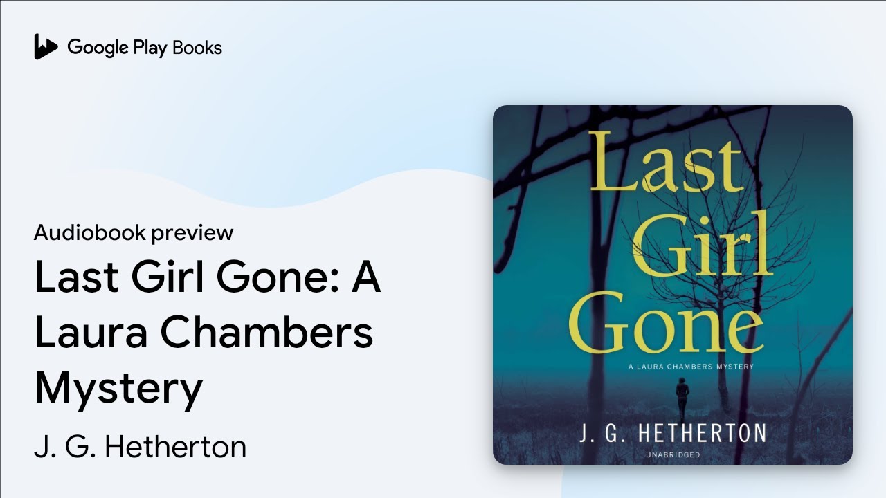 J. G. Hetherton - Last Girl Gone Audiobook