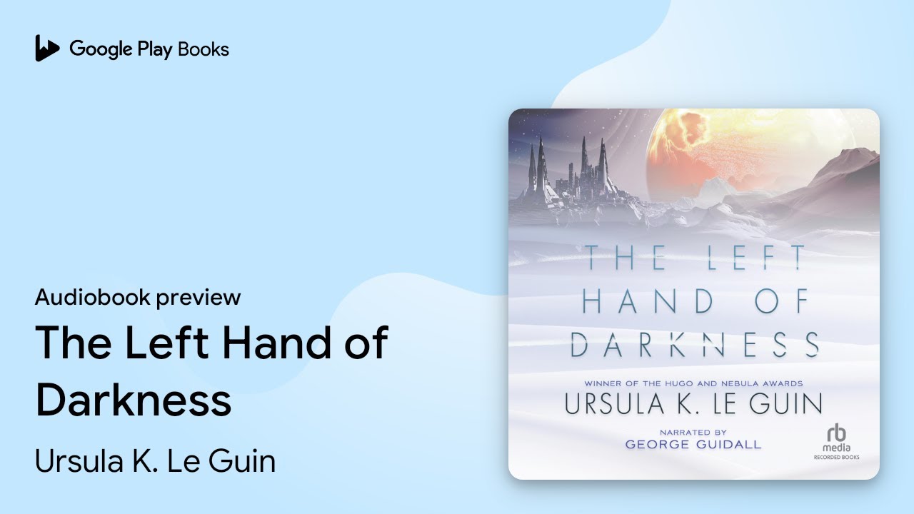 Ursula K. Le Guin - The Left Hand of Darkness Audiobook