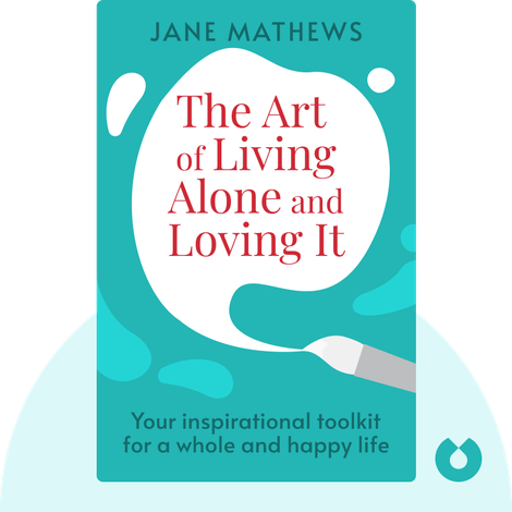 Jane Mathews - Art of Living Alone &Amp; Loving It Audiobook