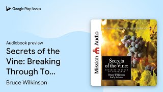 Bruce Wilkinson - Secrets of the Vine Audiobook