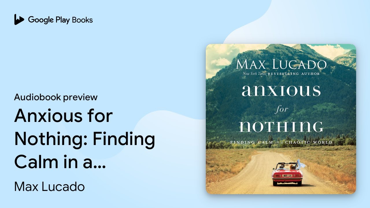 Max Lucado - Anxious for Nothing Audiobook