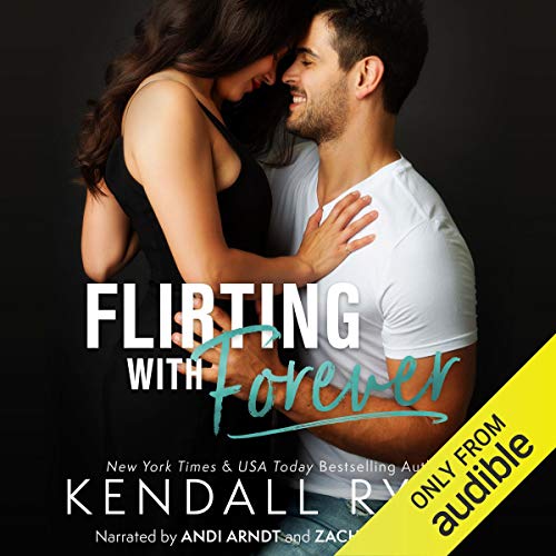 Flirting With Forever Audiobook - Kendall Ryan