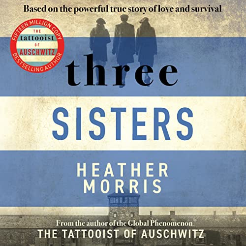 Heather Morris - Three Sisters Audiobook
