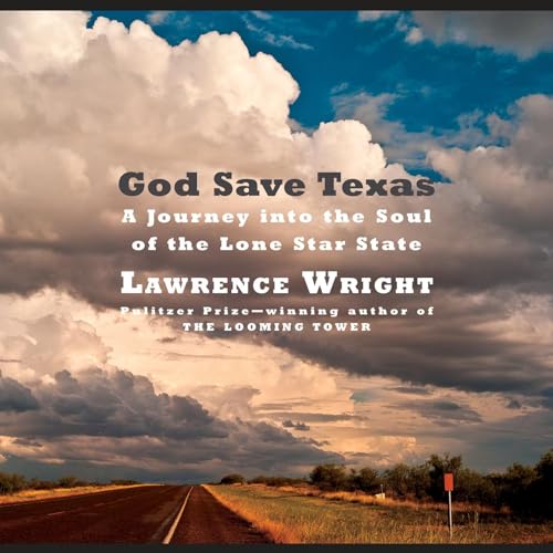 Lawrence Wright - God Save Texas Audiobook