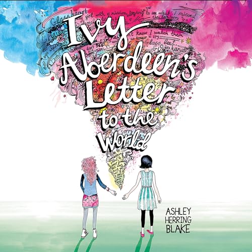 Ashley Herring Blake - Ivy Aberdeen'S Letter to the World Audiobook