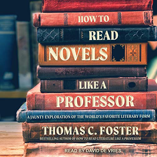 Thomas C Foster - How to Read Literature Like a Professor Audiobook
