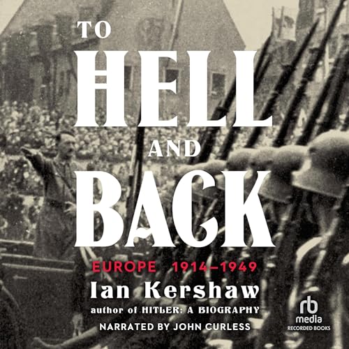To Hell And Back Audiobook - Ian Kershaw