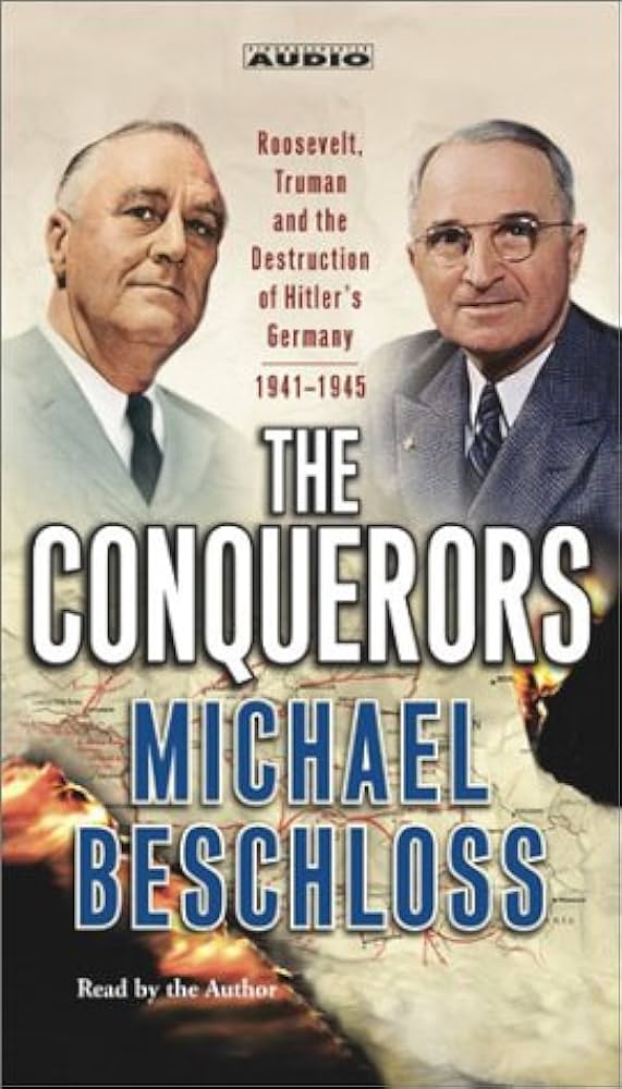Michael R. Beschloss - The Conquerors Audiobook