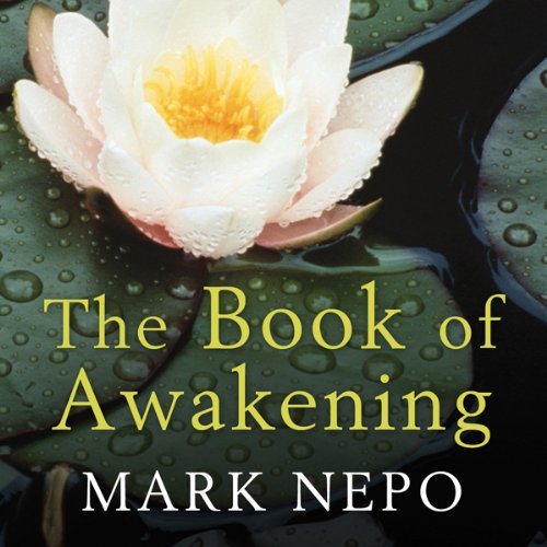 Mark Nepo - The Book of Awakening Audiobook
