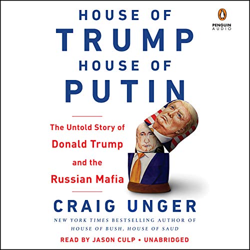 Craig Unger - House of Trump, House of Putin Audiobook