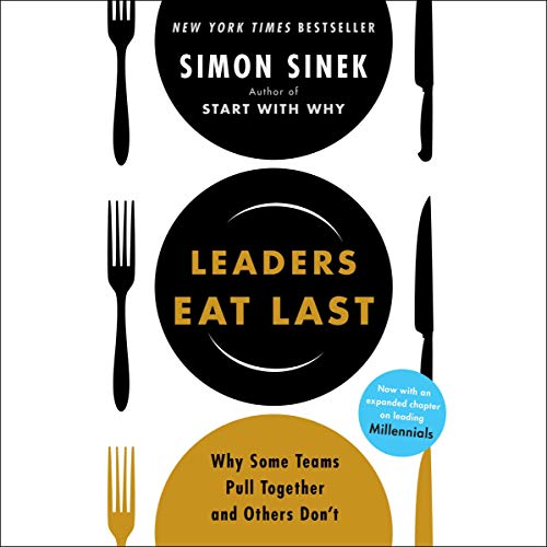 Leaders Eat Last - Simon Sinek Audio Book