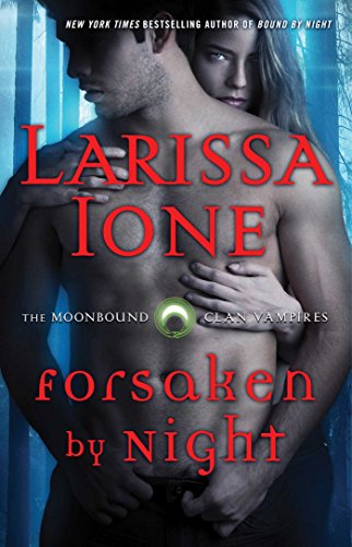 Larissa Ione - Forsaken by Night Audiobook