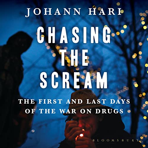 Johann Hari - Chasing the Scream Audiobook