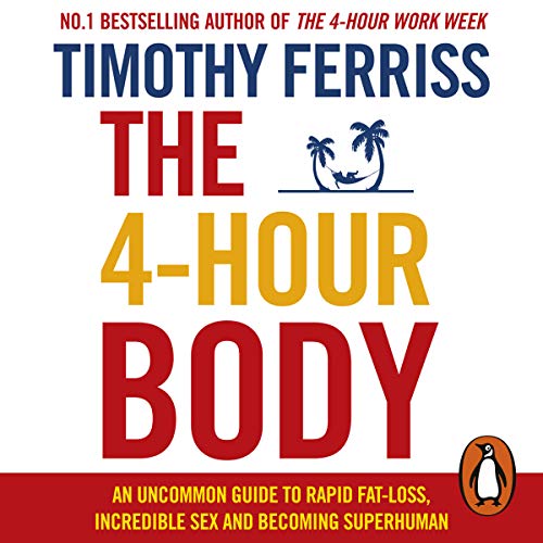 Timothy Ferriss - The 4-Hour Body Audiobook